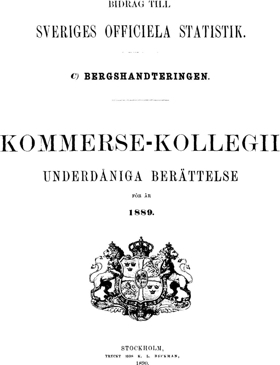 KOMMERSE-KOLLEGII UNDERDÅNIGA