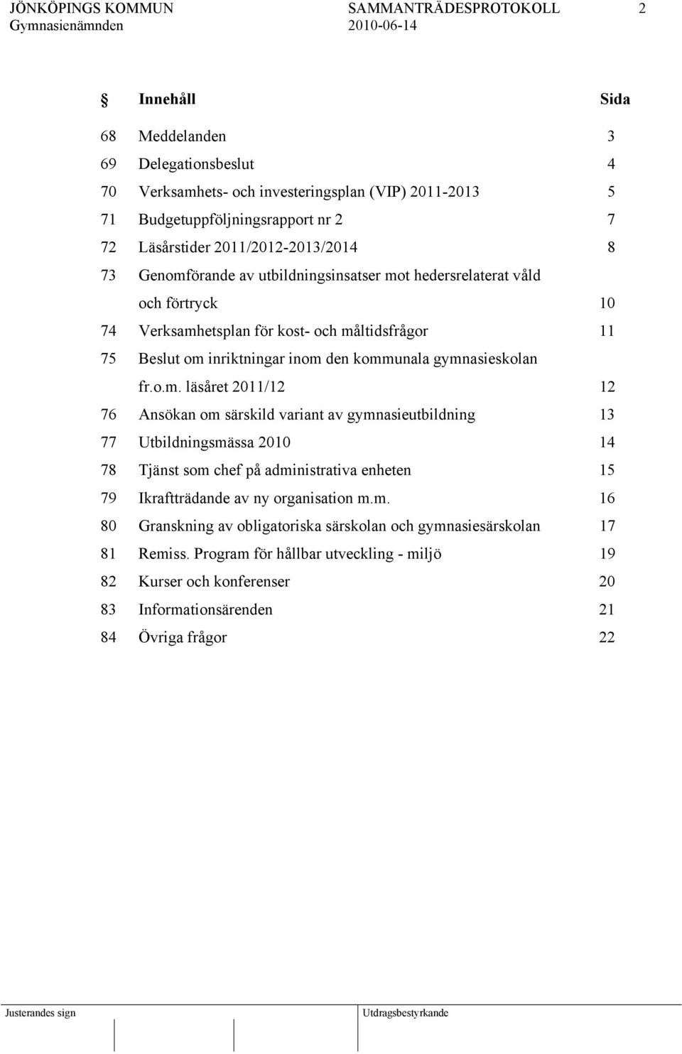 örande av utbildningsinsatser mo