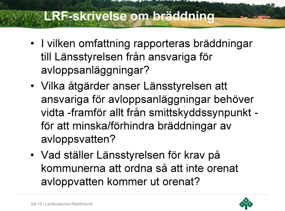 Vilka åtgärder anser Länsstyrelsen att ansvariga för avloppsanläggningar behöver vidta -framför allt från