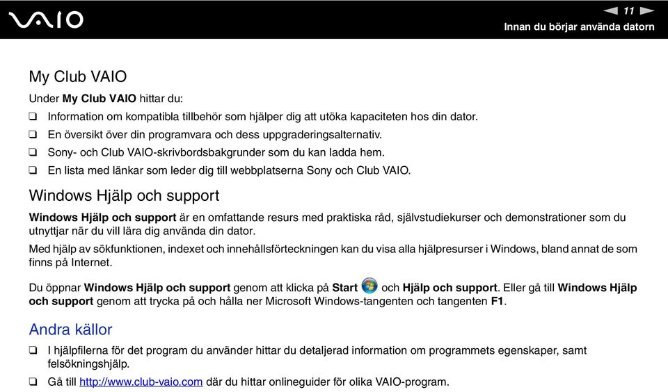 En lista med länkar som leder dig till webbplatserna Sony och Club VAIO.