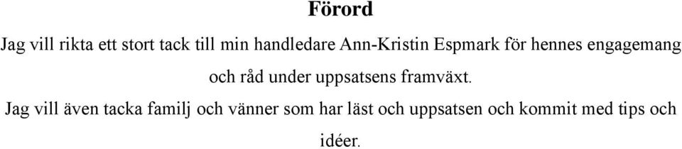 uppsatsens framväxt.