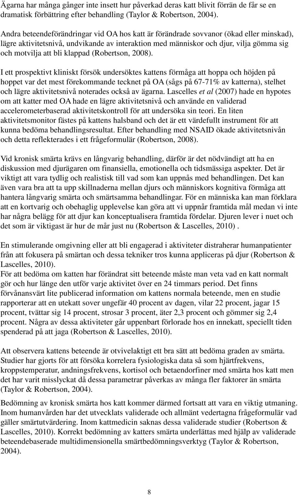 klappad (Robertson, 2008).