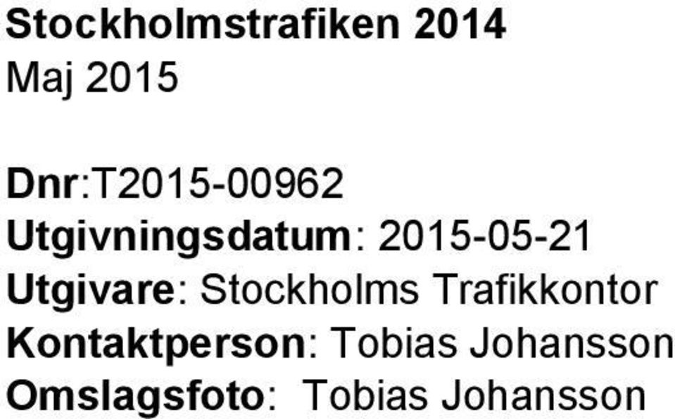 2015-05-21 Utgivare: Stockholms