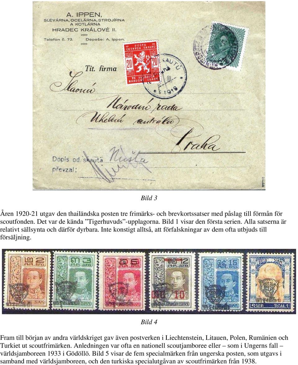 Bild 4 Fram till början av andra världskriget gav även postverken i Liechtenstein, Litauen, Polen, Rumänien och Turkiet ut scoutfrimärken.