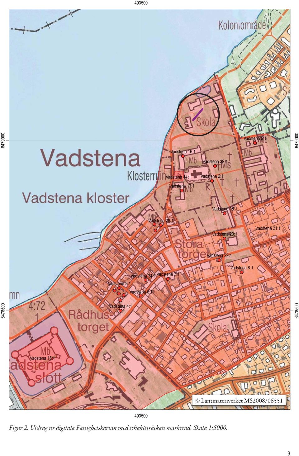 Vadstena 6:1 Vadstena 29:1 Vadstena 8:1 6478500 Vadstena 4:1 6478500 Vadstena 15:1 Lantmäteriverket
