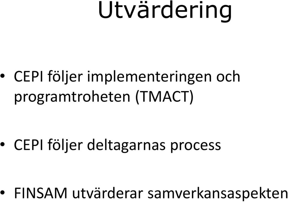 programtroheten (TMACT) CEPI