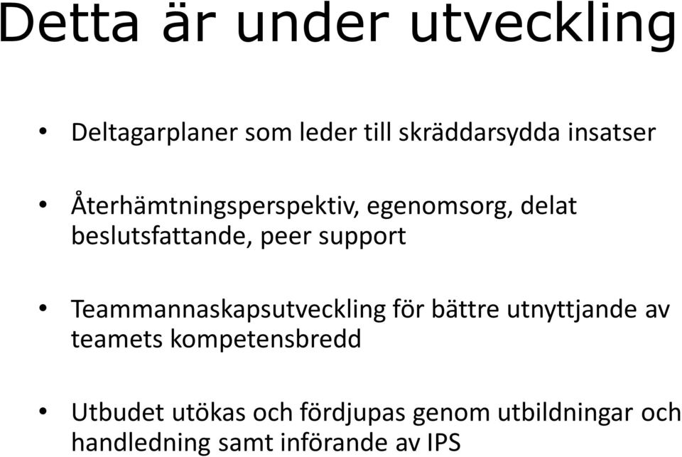 support Teammannaskapsutveckling för bättre utnyttjande av teamets