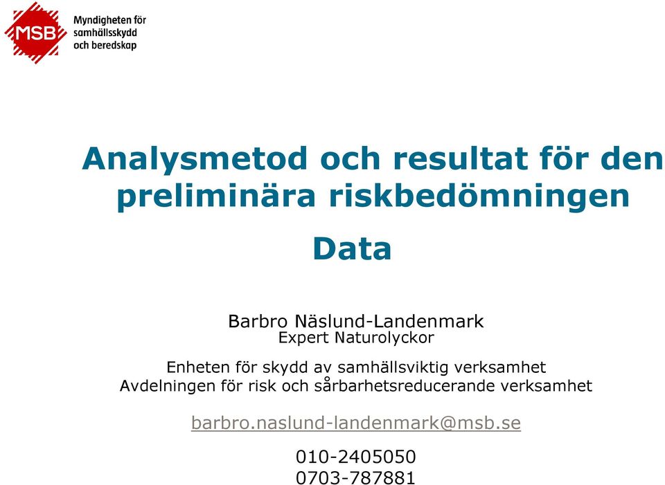 samhällsviktig verksamhet Avdelningen för risk och