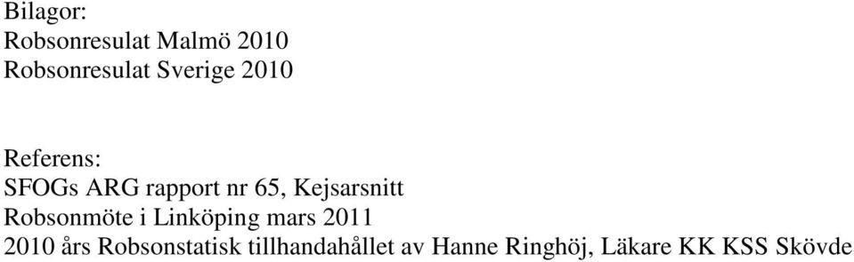 Kejsarsnitt Robsonmöte i Linköping mars 2011 2010 års