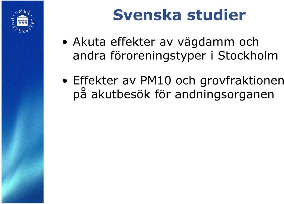 Stockholm Effekter av PM10 och