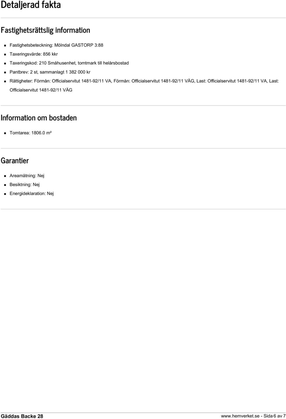 1481-92/11 VA, Förmån: Officialservitut 1481-92/11 VÄG, Last: Officialservitut 1481-92/11 VA, Last: Officialservitut 1481-92/11