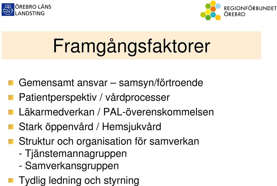 PAL-överenskommelsen Stark öppenvård / Hemsjukvård Struktur och