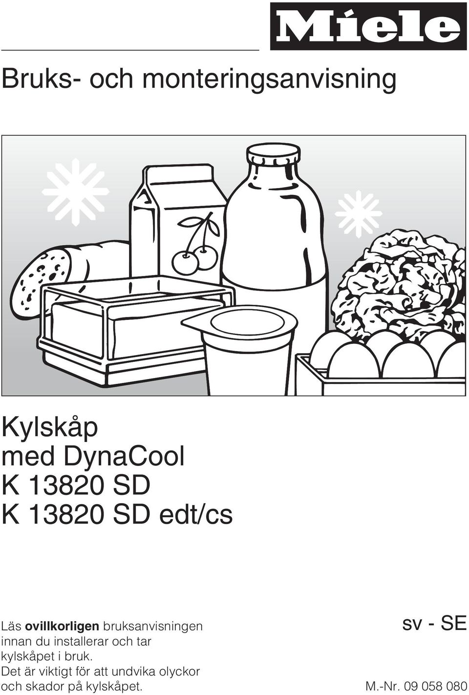 innan du installerar och tar kylskåpet i bruk.