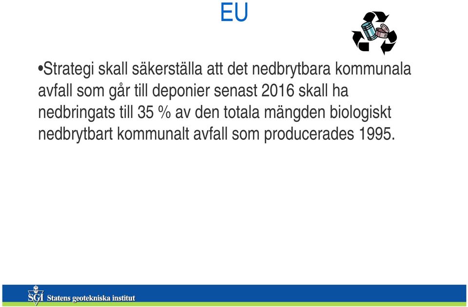 skall ha nedbringats till 35 % av den totala mängden