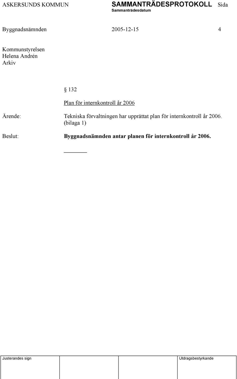 förvaltningen har upprättat plan för internkontroll år