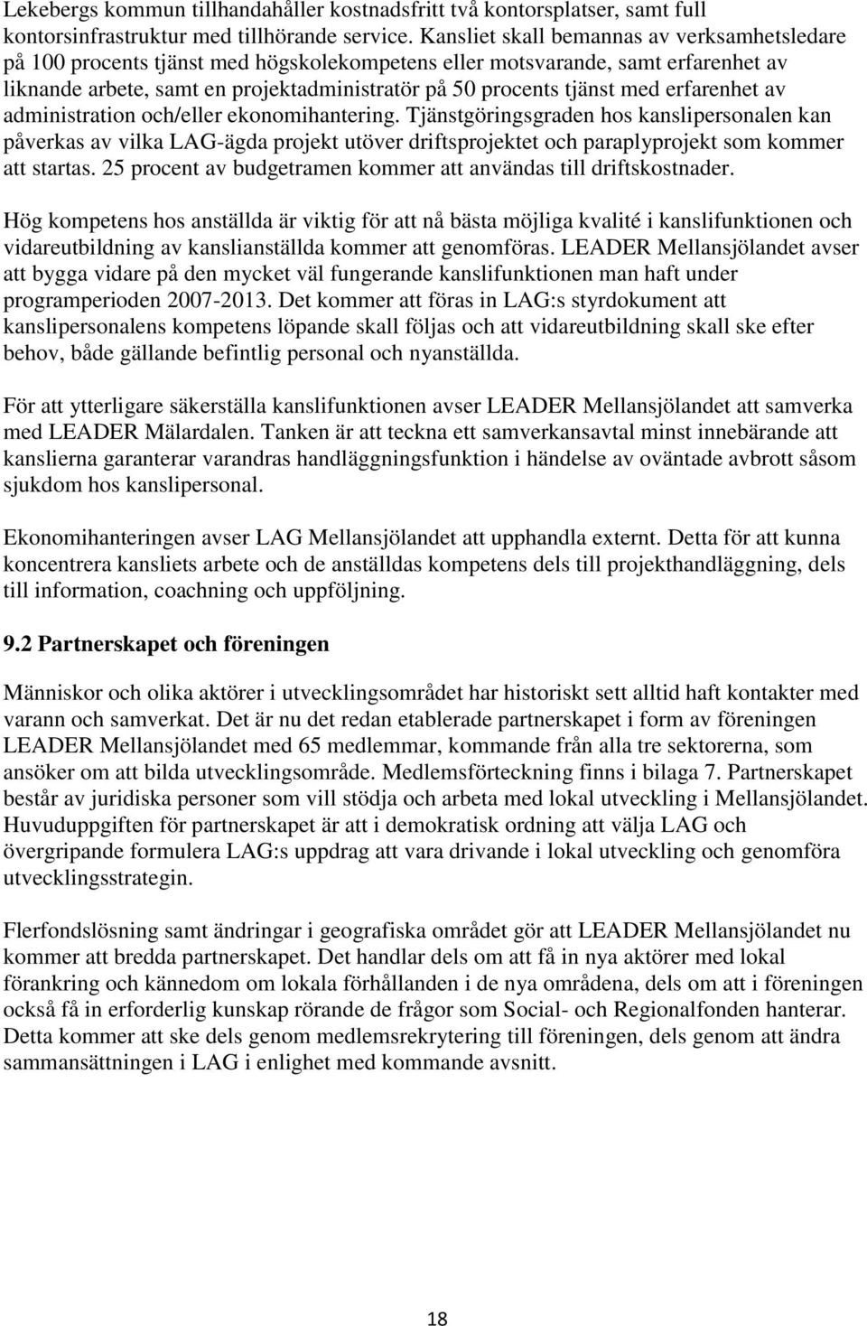 erfarenhet av administration och/eller ekonomihantering.