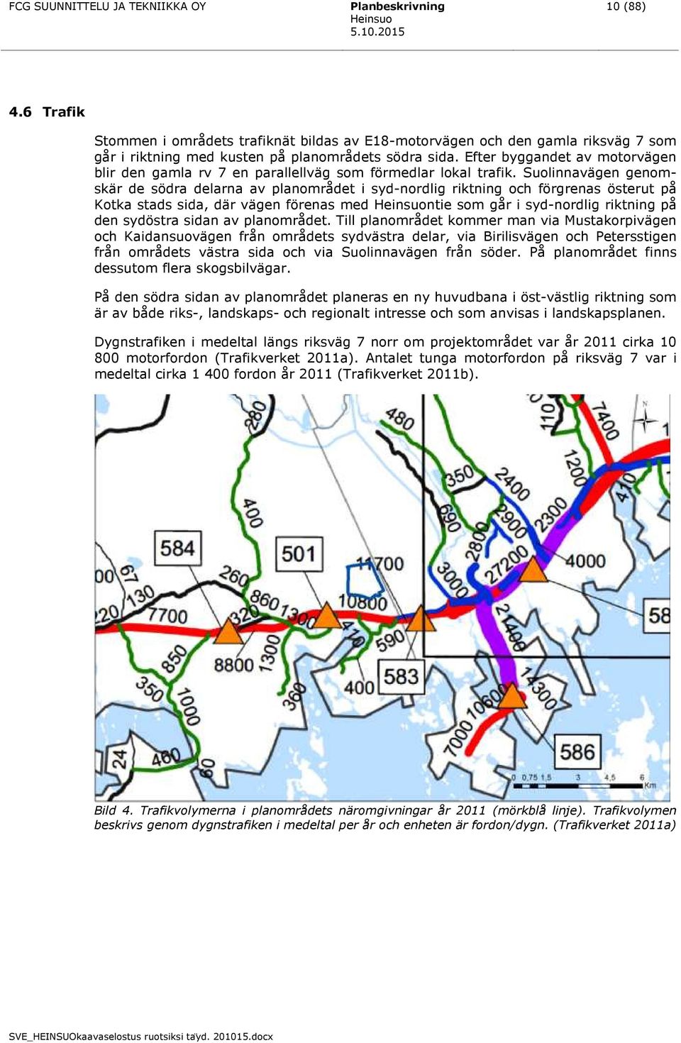 Efter byggandet av motorvägen blir den gamla rv 7 en parallellväg som förmedlar lokal trafik.