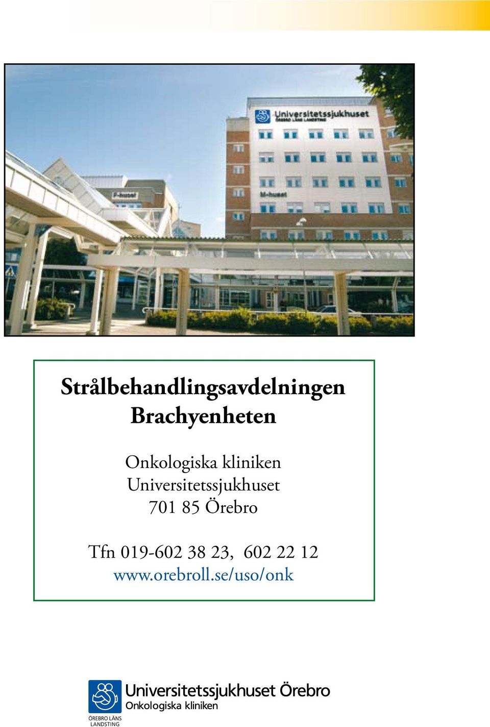 Universitetssjukhuset 701 85 Örebro