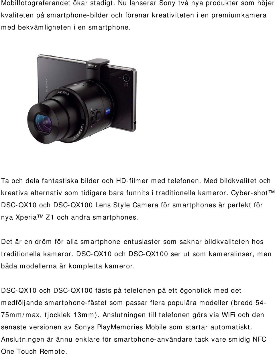 Cyber-shot DSC-QX10 och DSC-QX100 Lens Style Camera för smartphones är perfekt för nya Xperia Z1 och andra smartphones.