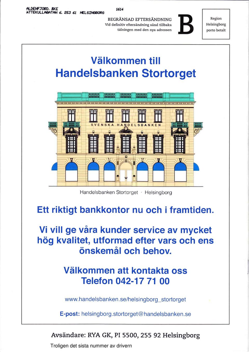 Hndelsbn ken Stortorget ffi SBA _9 HndelsbnkenStortorget Helsingborg Ett riktigt bnkkontor nu och i frmtiden.