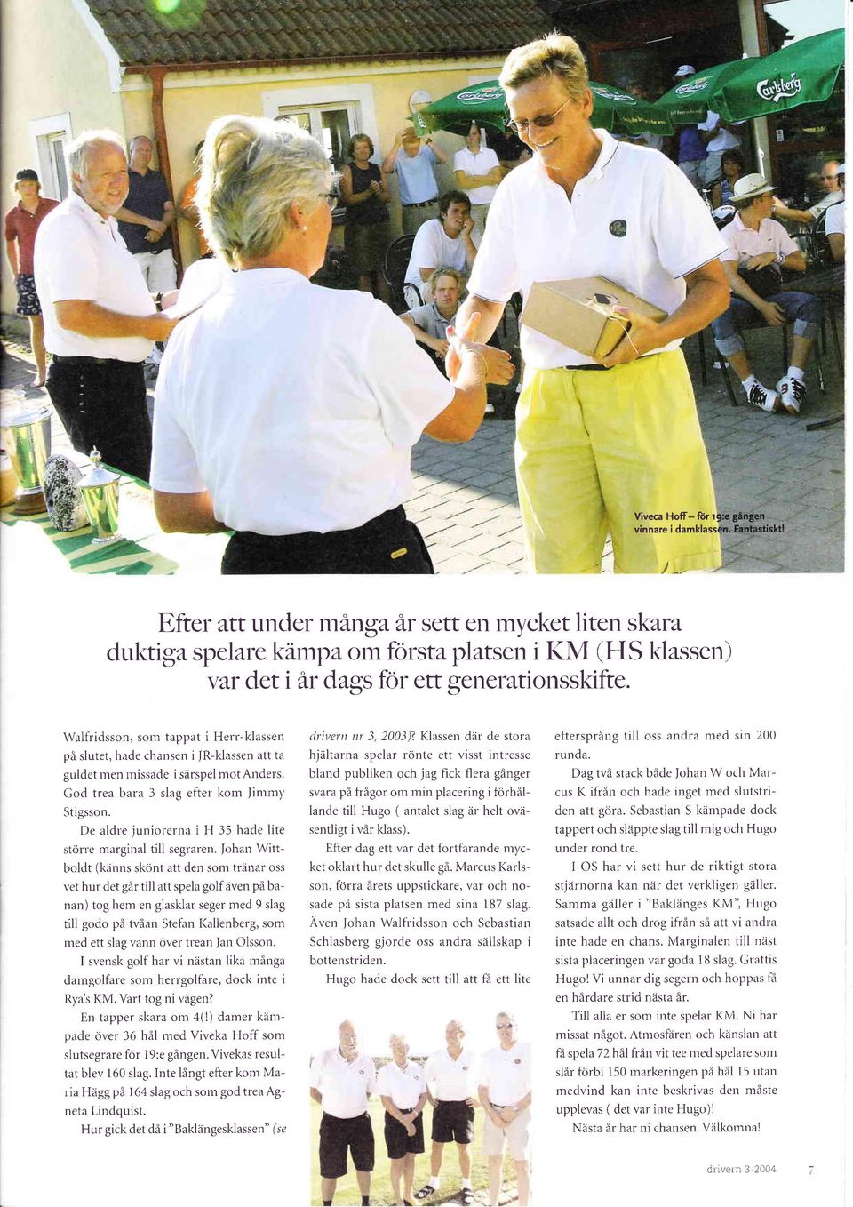 De lildre juniorern i H 35 hde lite större mrginl till segrren.