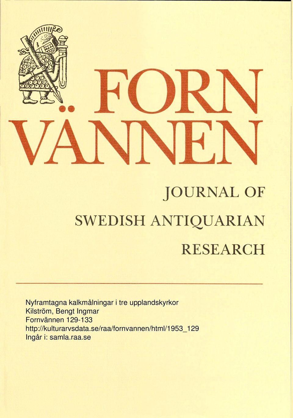 Fornvännen 129-133 http://kulturarvsdata.