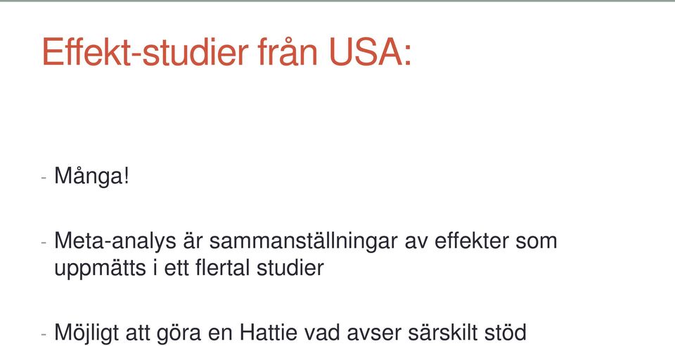 effekter som uppmätts i ett flertal