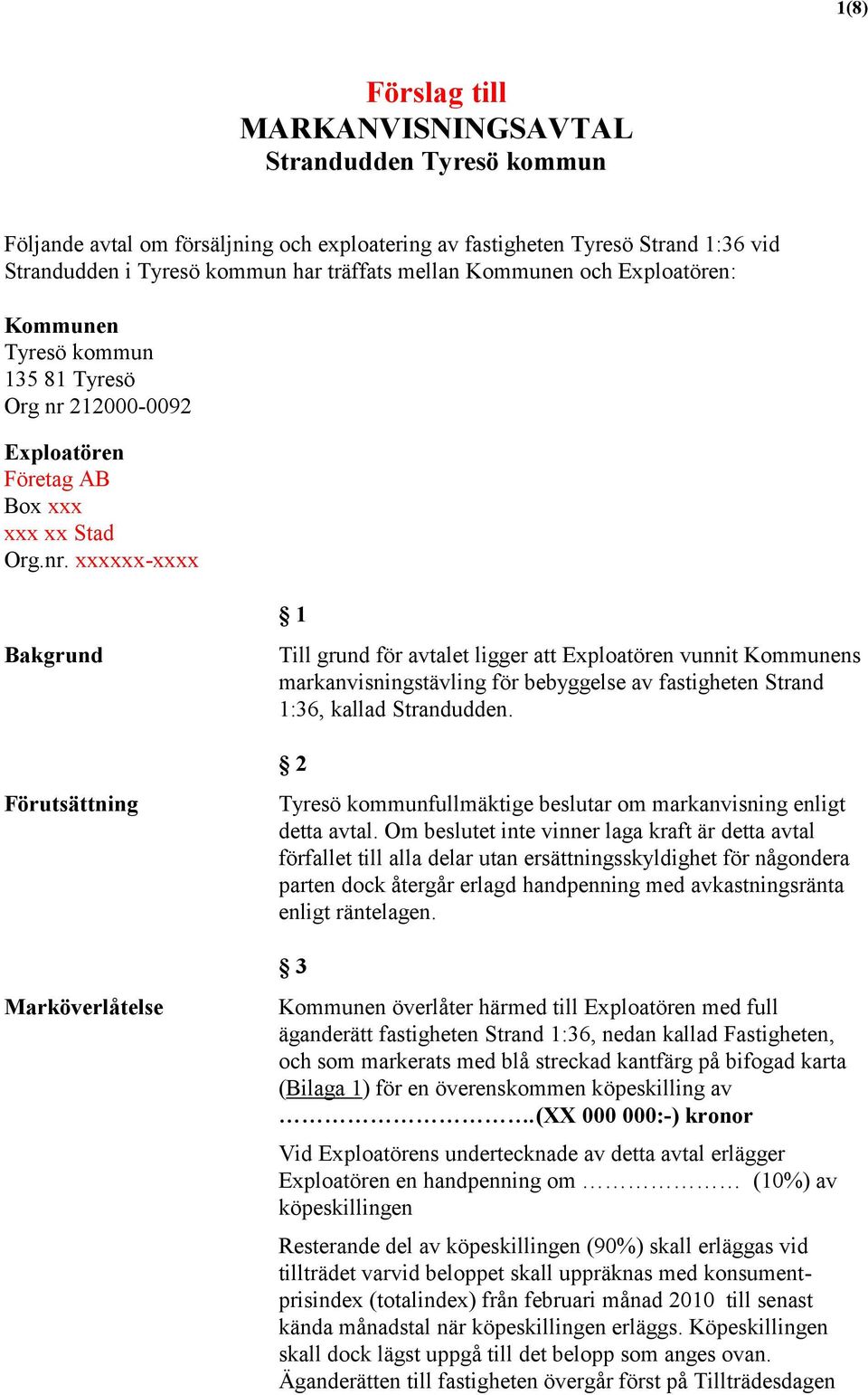 212000-0092 Exploatören Företag AB Box xxx xxx xx Stad Org.nr.