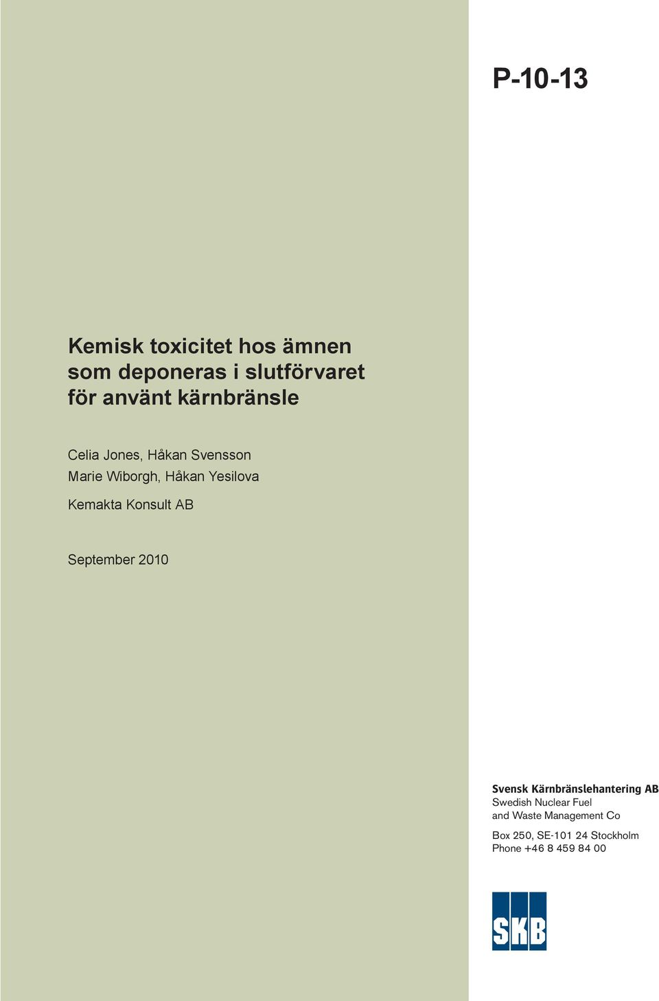 Kemakta Konsult AB September 2010 Svensk Kärnbränslehantering AB Swedish