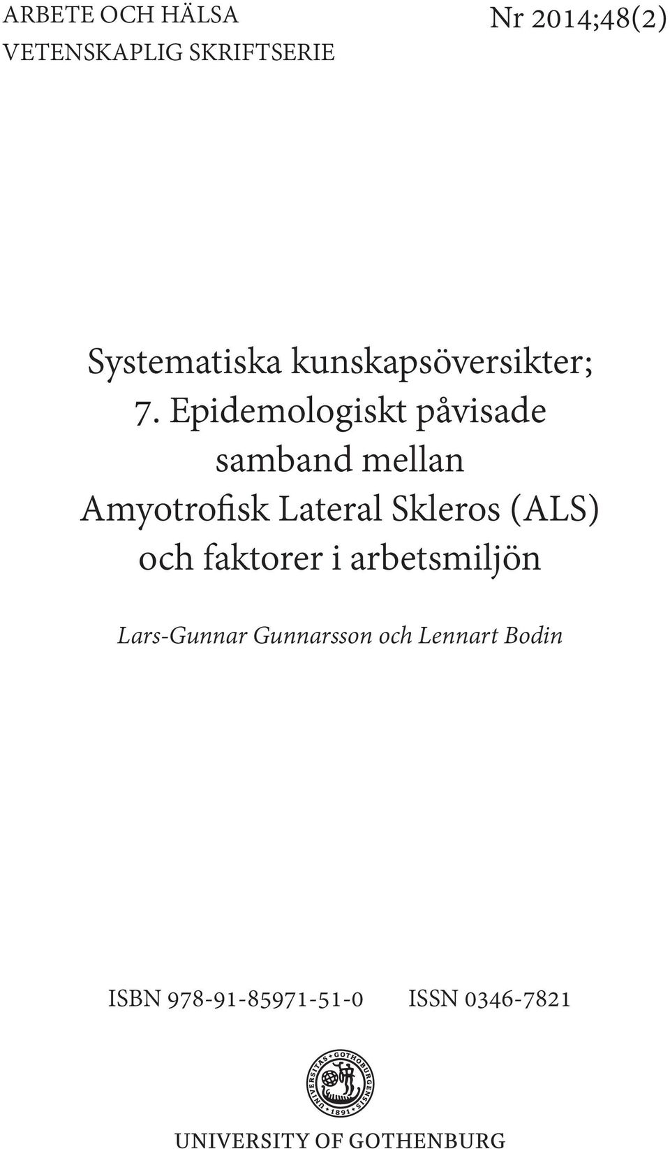 Epidemologiskt påvisade samband mellan Amyotrofisk Lateral Skleros