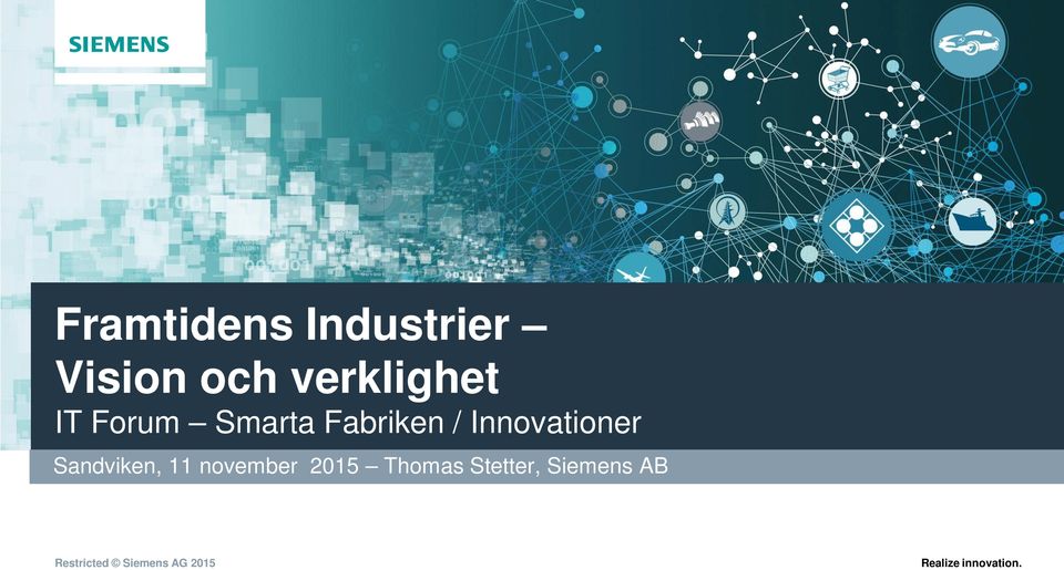 Innovationer Sandviken, 11 november