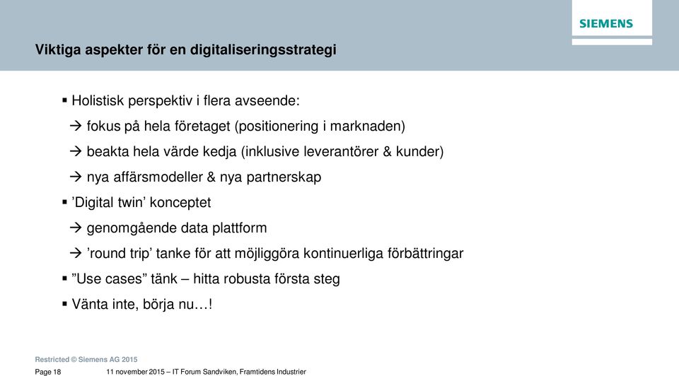 affärsmodeller & nya partnerskap Digital twin konceptet à genomgående data plattform à round trip tanke