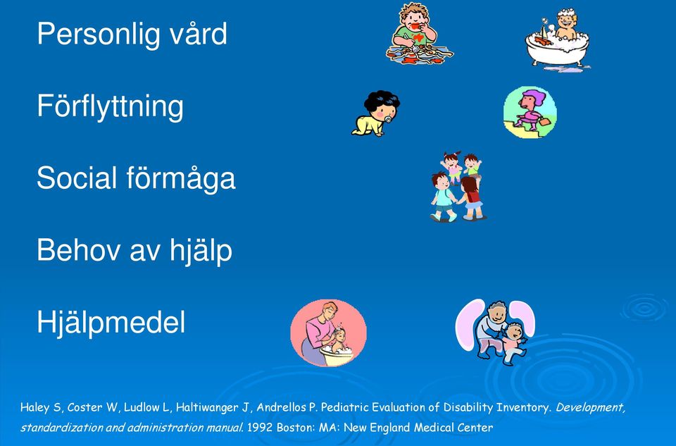 Pediatric Evaluation of Disability Inventory.