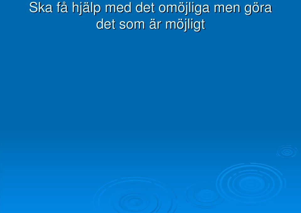 omöjliga men