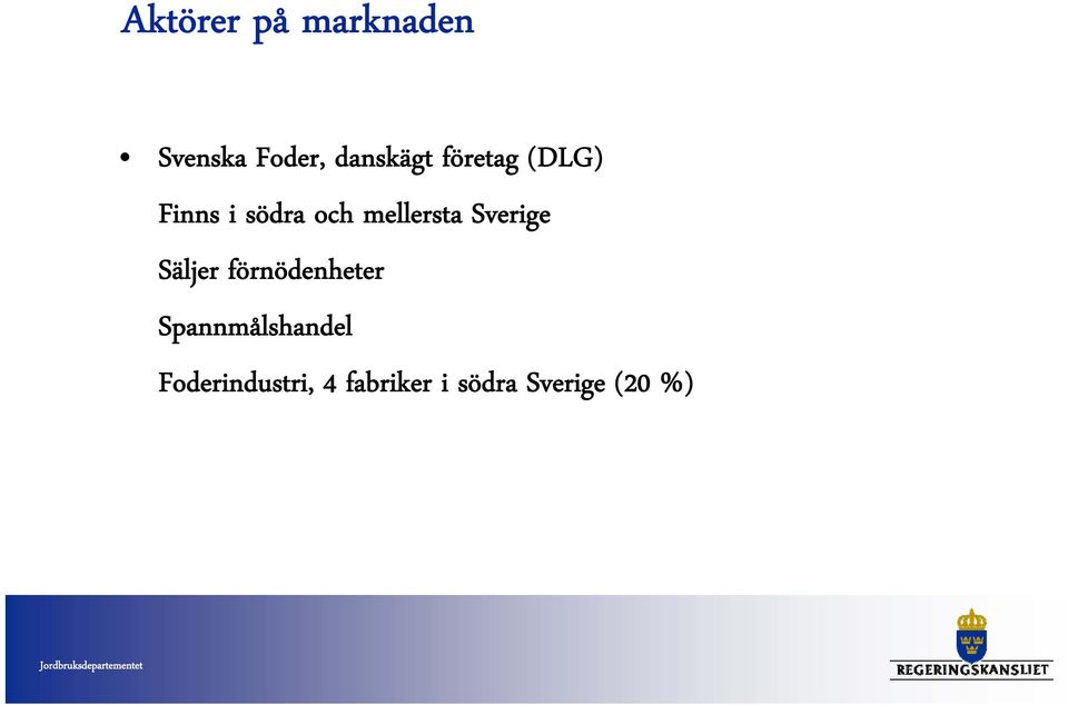 Sverige Säljer förnödenheter Spannmålshandel