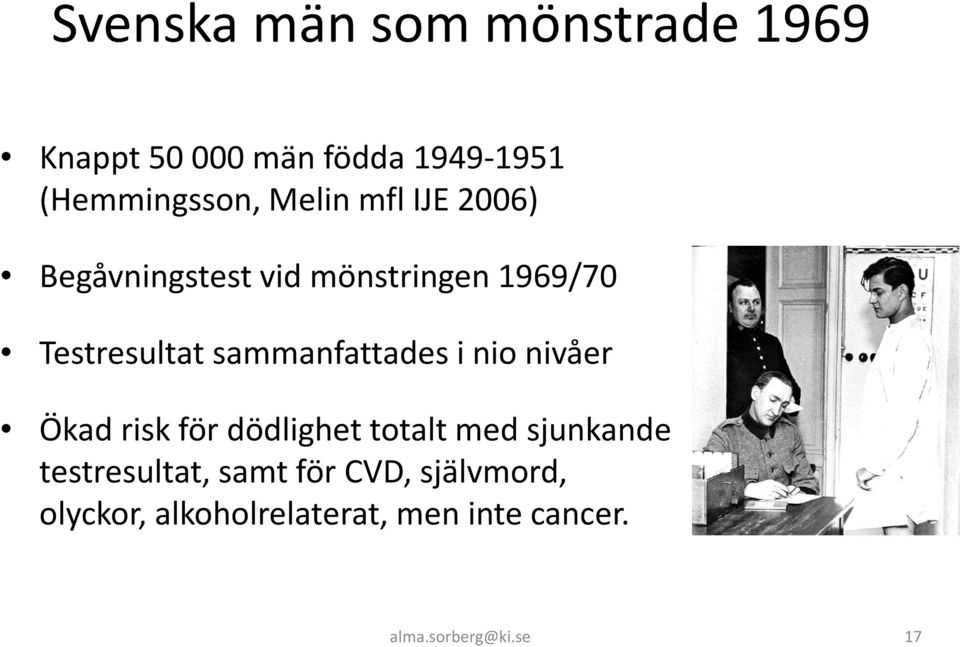 sammanfattades i nio nivåer Ökad risk för dödlighet totalt med sjunkande