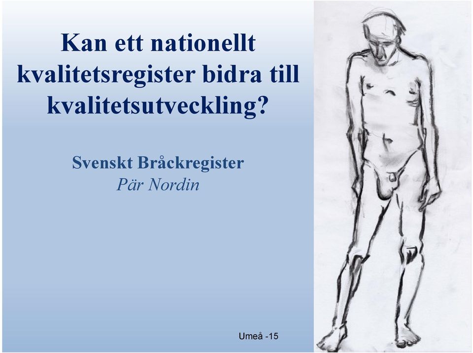 till kvalitetsutveckling?