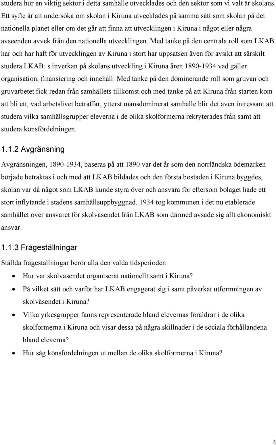 från den nationella utvecklingen.