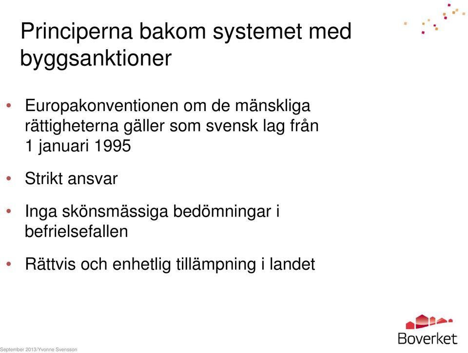 svensk lag från 1 januari 1995 Strikt ansvar Inga