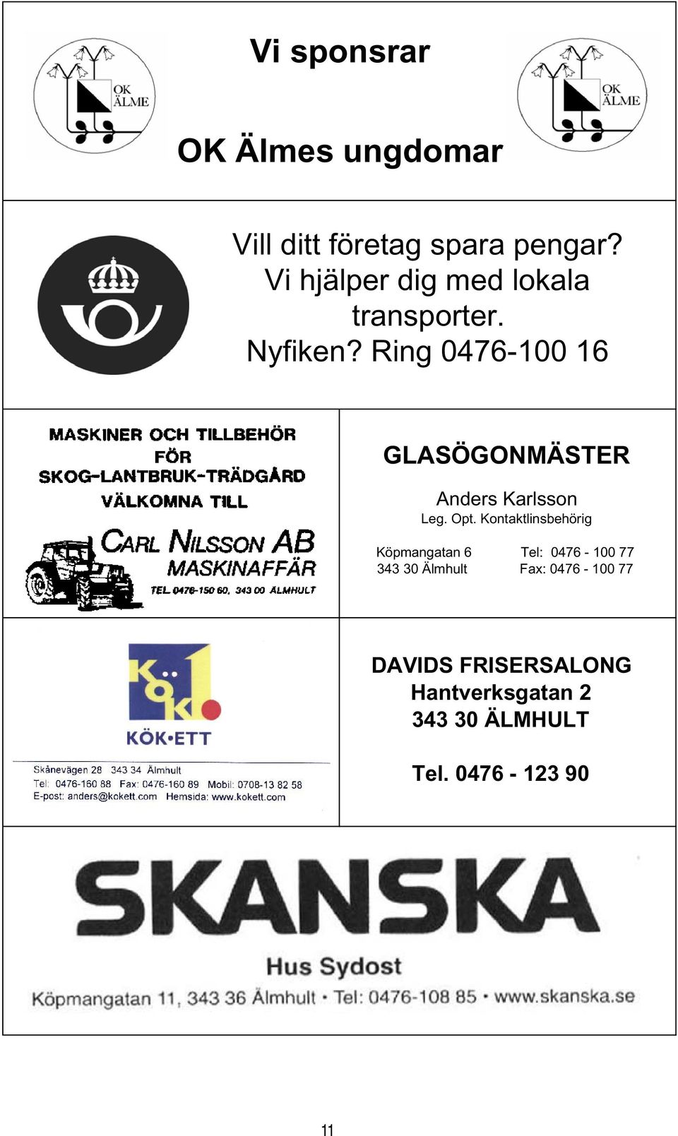 Ring 0476-100 16 GLASÖGONMÄSTER Anders Karlsson Leg. Opt.