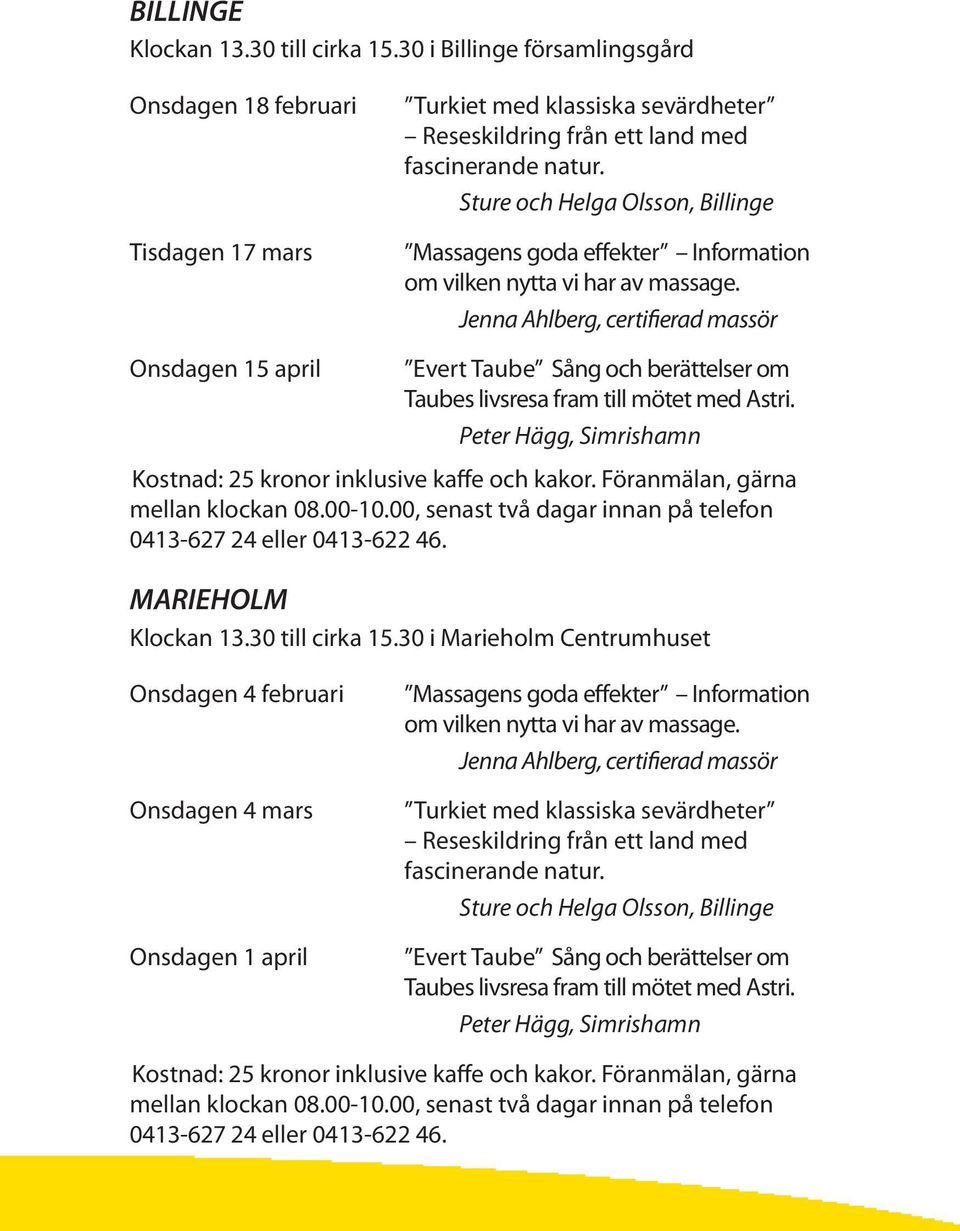 Sture och Helga Olsson, Billinge Massagens goda effekter Information om vilken nytta vi har av massage.