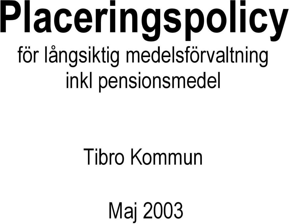 medelsförvaltning inkl