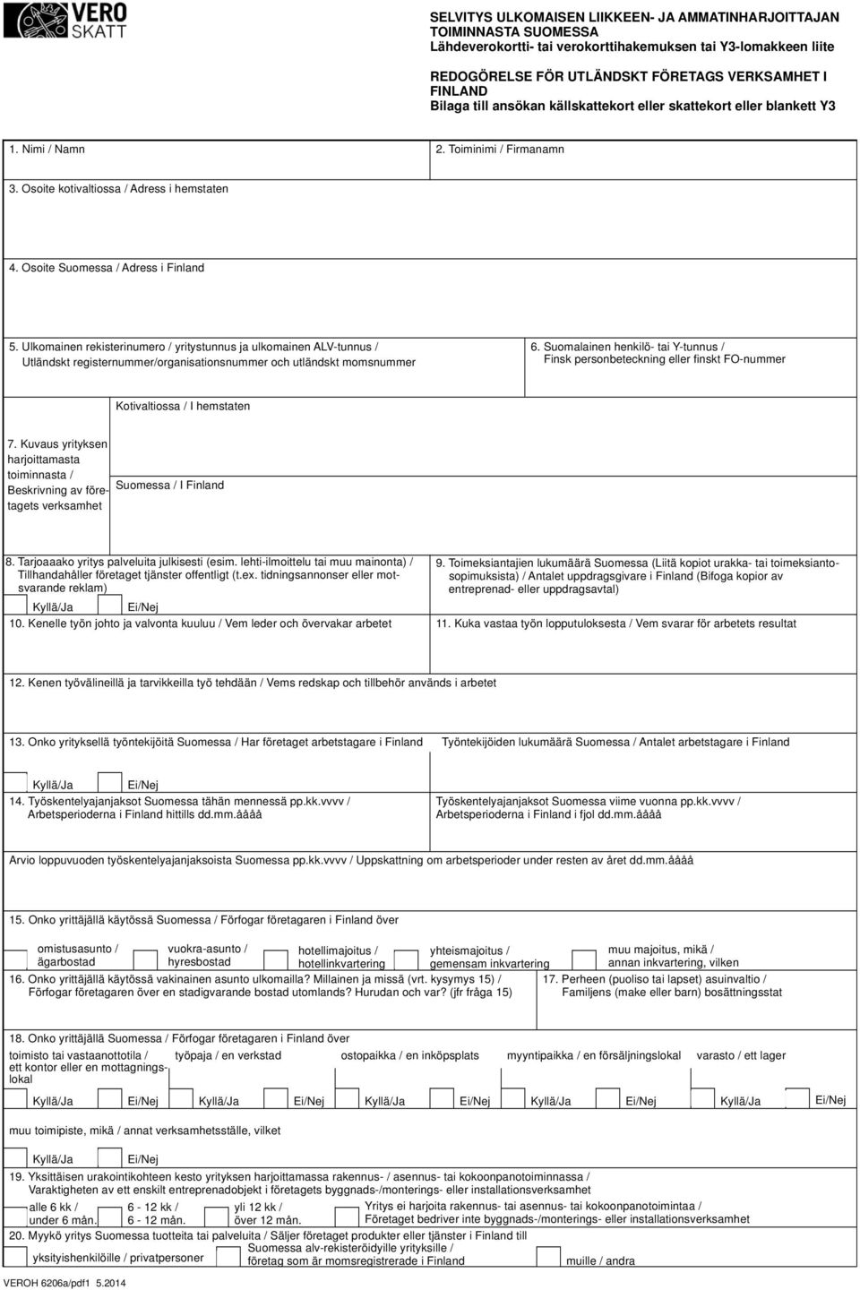 Ulkomainen rekisterinumero / yritystunnus ja ulkomainen ALV-tunnus / Utländskt registernummer/organisationsnummer och utländskt momsnummer 6.