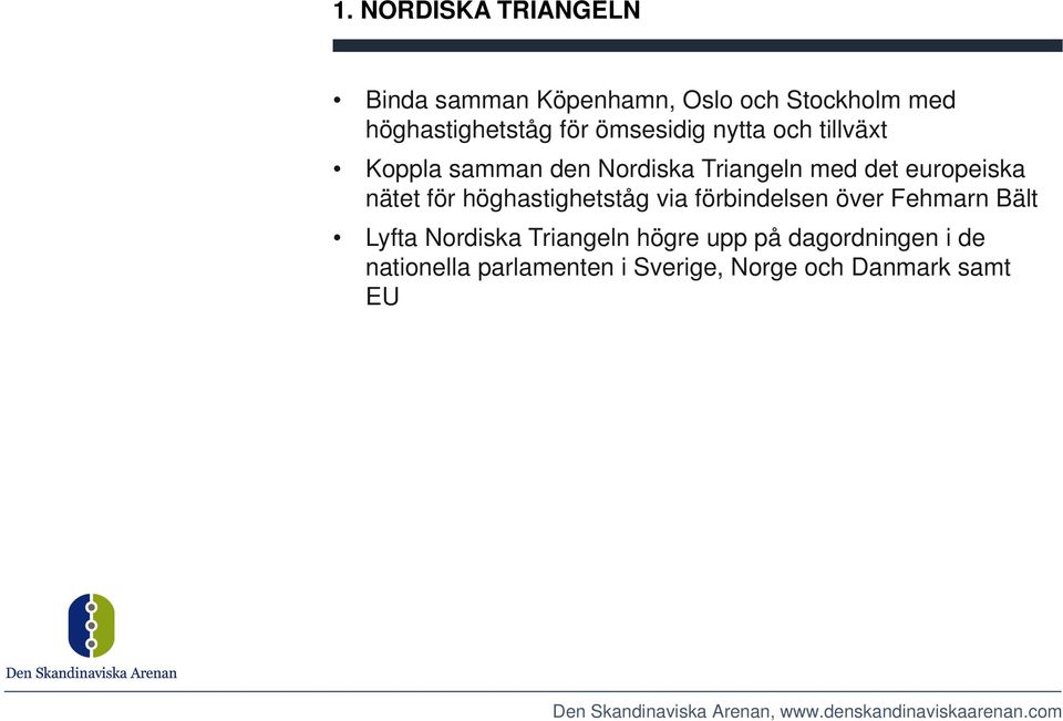 europeiska nätet för höghastighetståg via förbindelsen över Fehmarn Bält Lyfta Nordiska