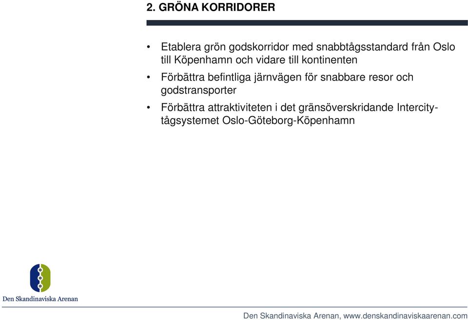 befintliga järnvägen för snabbare resor och godstransporter Förbättra