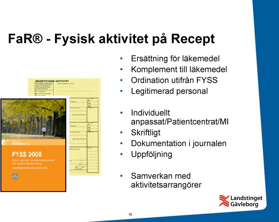 personal Individuellt anpassat/patientcentrat/mi Skriftligt