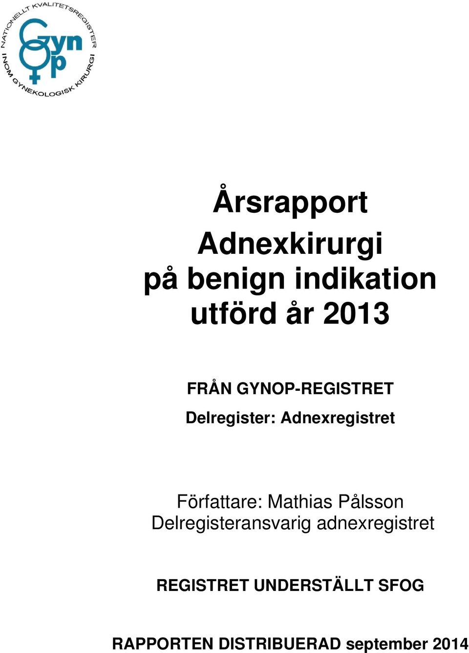 Författare: Mathias Pålsson Delregisteransvarig