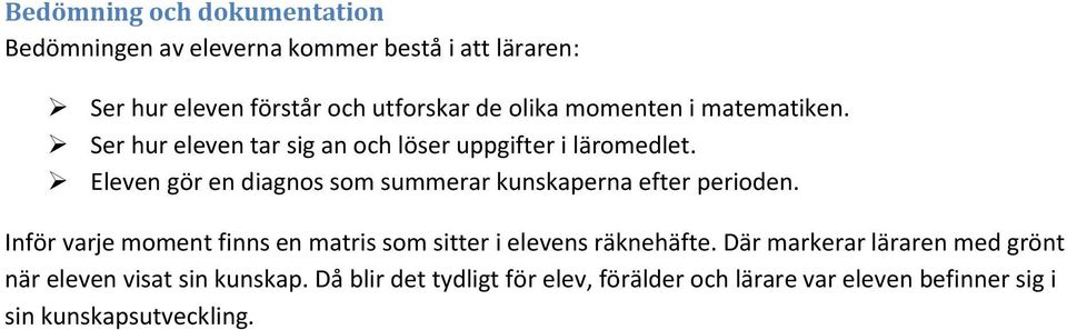 Eleven gör en diagnos som summerar kunskaperna efter perioden.