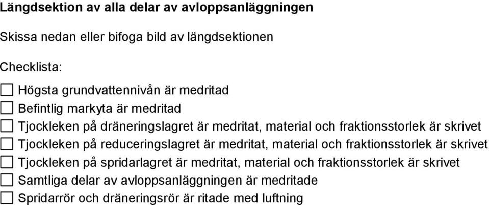 är skrivet Tjockleken på reduceringslagret är medritat, material och fraktionsstorlek är skrivet Tjockleken på spridarlagret är