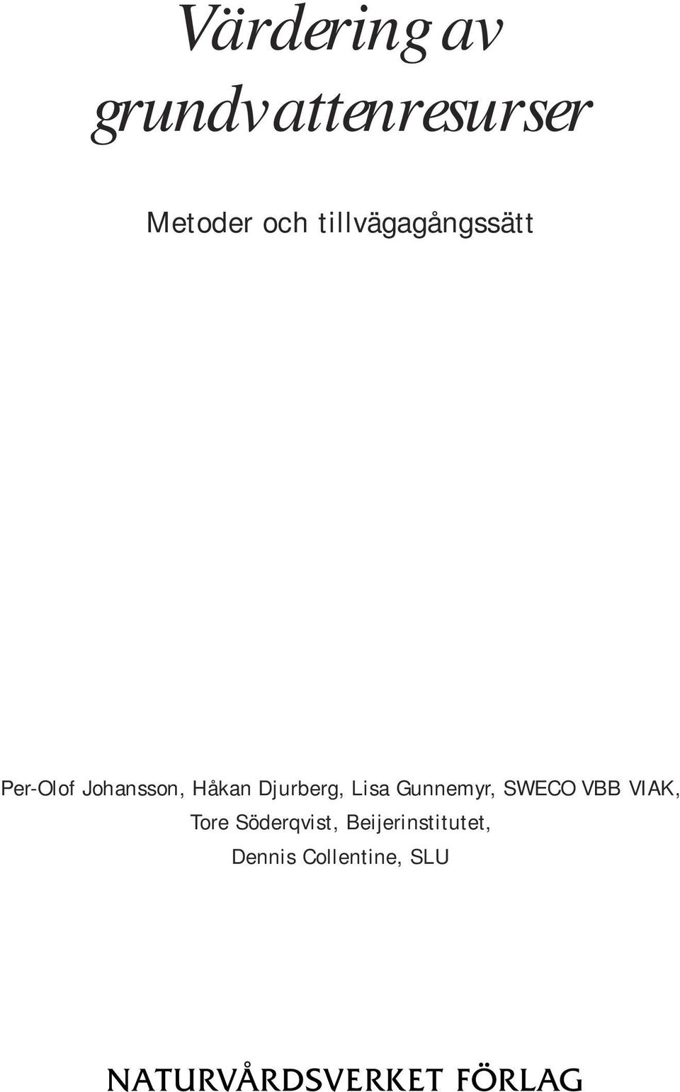Djurberg, Lisa Gunnemyr, SWECO VBB VIAK, Tore